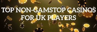 Non GamStop Casinos for UK An In-Depth Guide