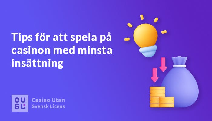 Minsta insättning på casino utan svensk licens - Vad du behöver veta