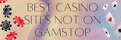 Discover Quality Casino Sites Not on Gamstop