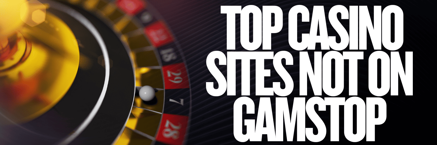 Exploring Gambling Sites That Are Not on GamStop